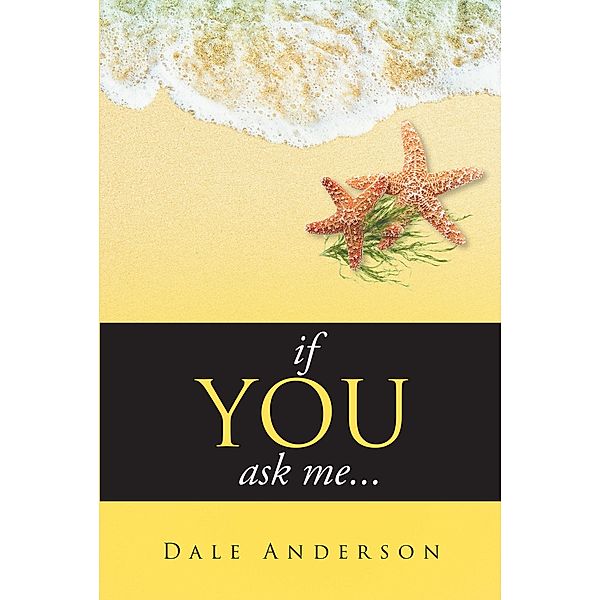 if YOU ask me..., Dale Anderson