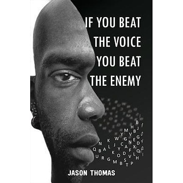 If you beat the voice, you beat the Enemy! / Gotham Books, Jason Thomas