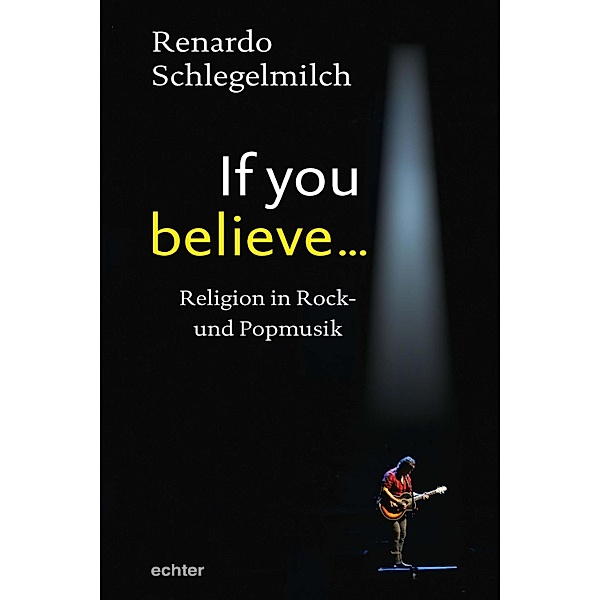 If you believe, Renardo Schlegelmilch