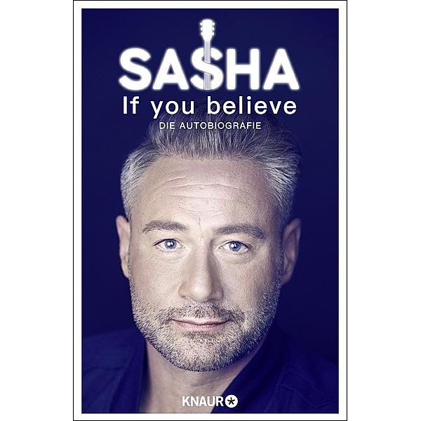 If you believe - Die Autobiografie, Sasha Röntgen-Schmitz