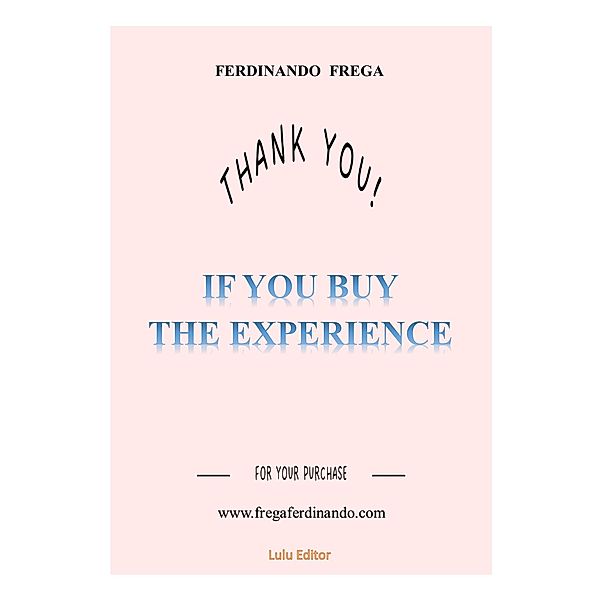 IF YOU BUY THE EXPERIENCE, Ferdinando Frega