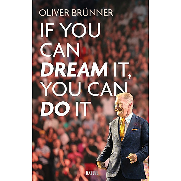 If you can dream it, you can do it, Oliver Brünner