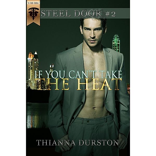 If You Can't Take the Heat, Thianna Durston