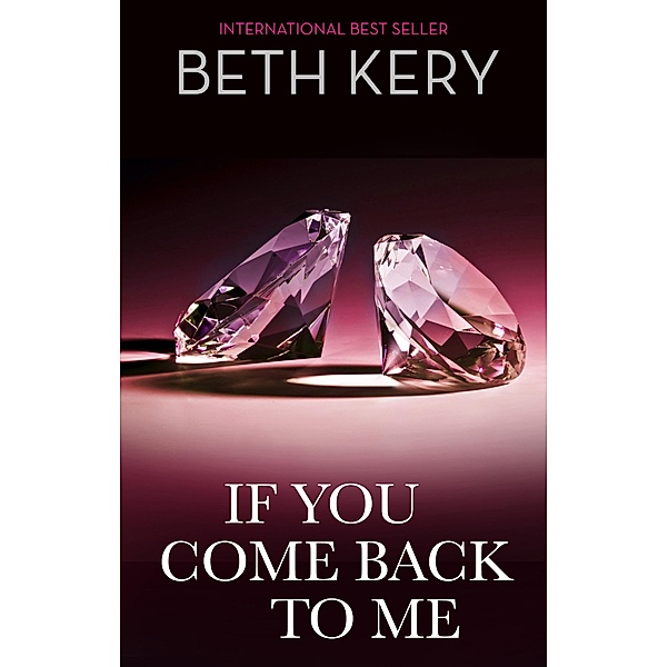 If You Come Back To Me (Mills & Boon Spice), Beth Kery