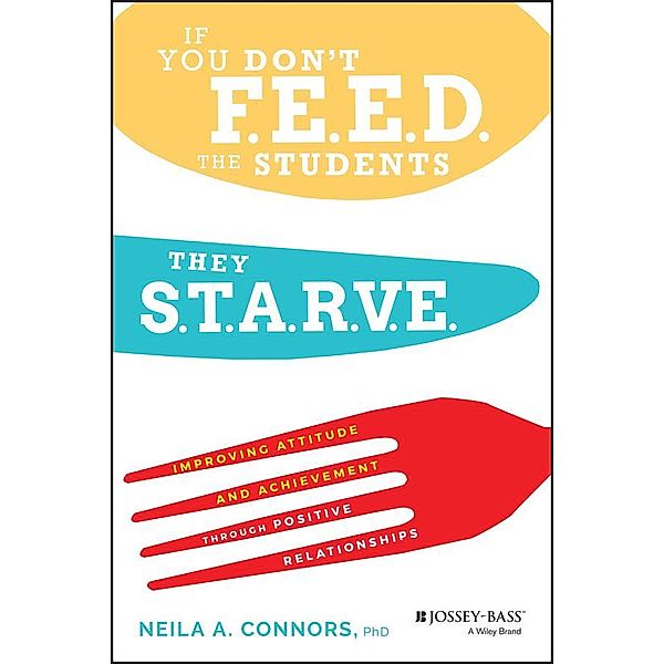 If You Don't Feed the Students, They Starve, Neila A. Connors