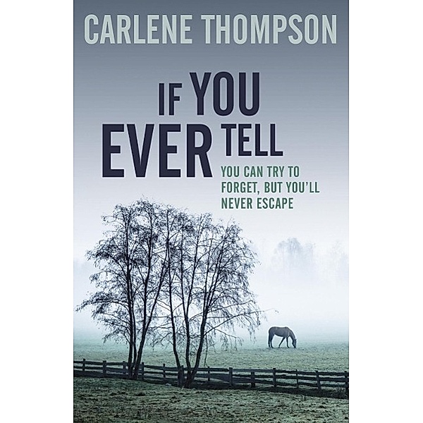 If You Ever Tell, Carlene Thompson