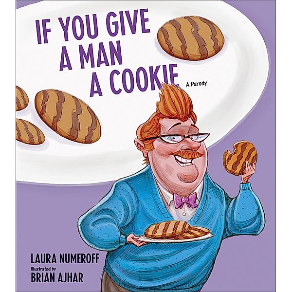 If You Give a Man a Cookie, Laura Joffe Numeroff
