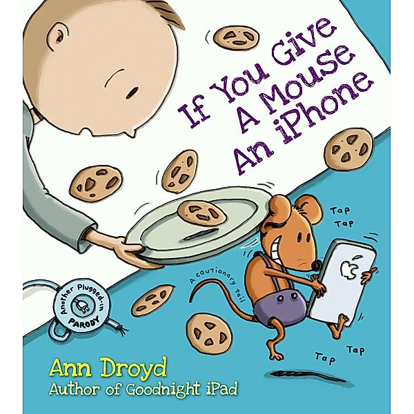 If You Give a Mouse an iPhone, Ann Droyd