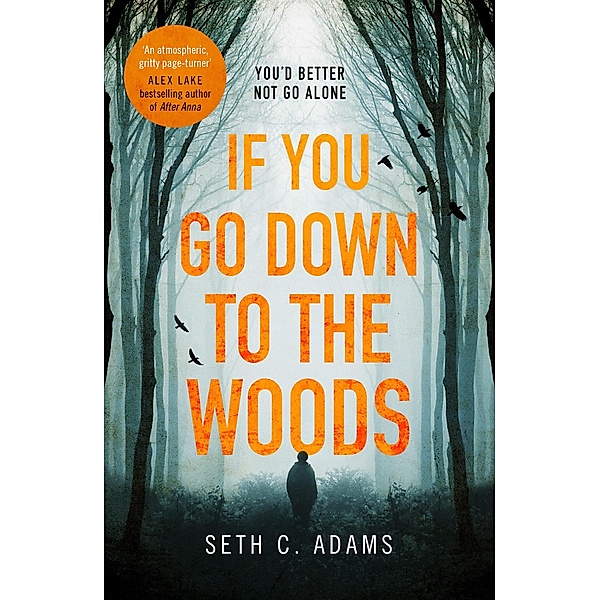 If You Go Down to the Woods, Seth C. Adams