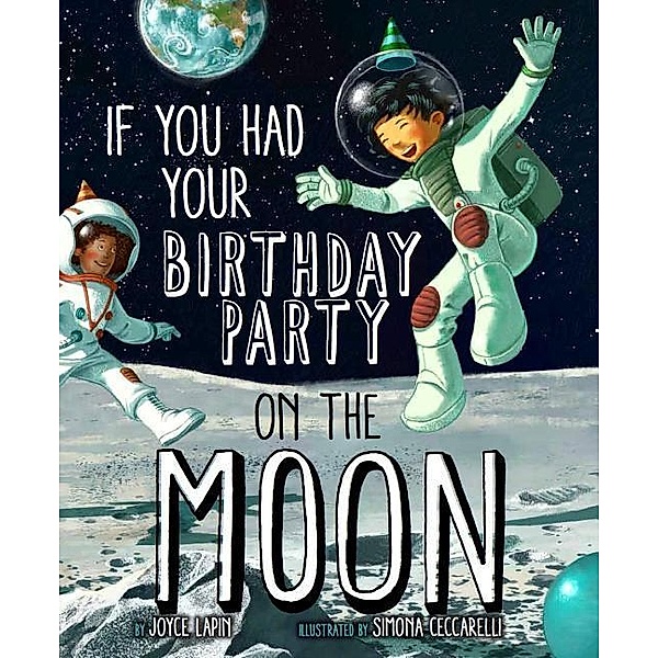 If You Had Your Birthday Party on the Moon, Joyce Lapin