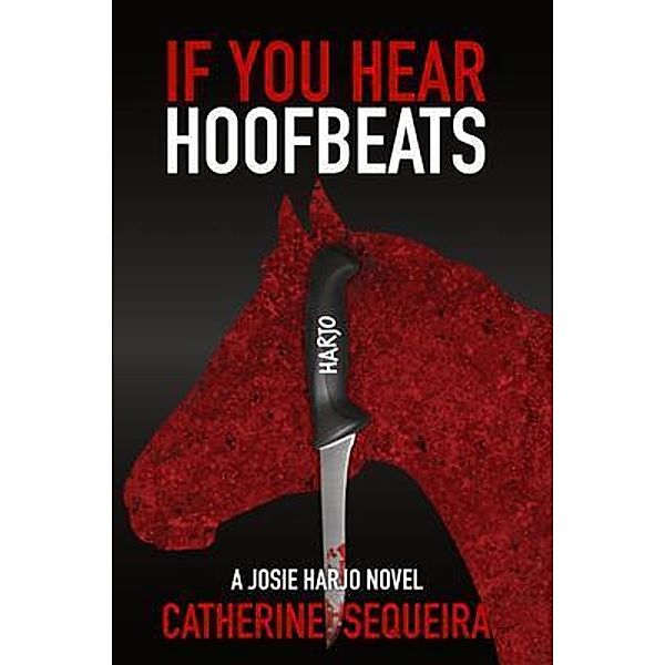 If You Hear Hoofbeats, Catherine Sequeira