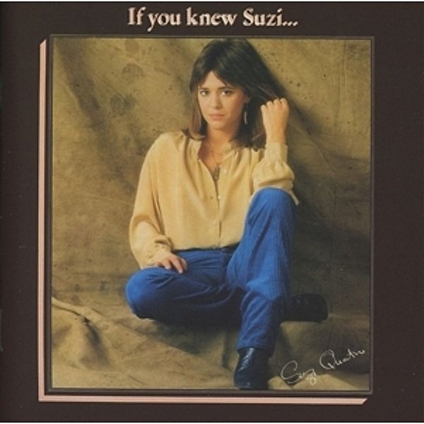 If You Knew Suzi...(Expanded+Remaster.), Suzi Quatro