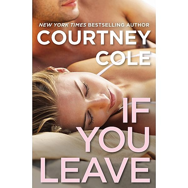 If You Leave / Beautifully Broken Bd.2, Courtney Cole