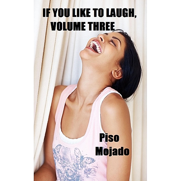 If You Like to Laugh, Volume Three / Piso Mojado, Piso Mojado