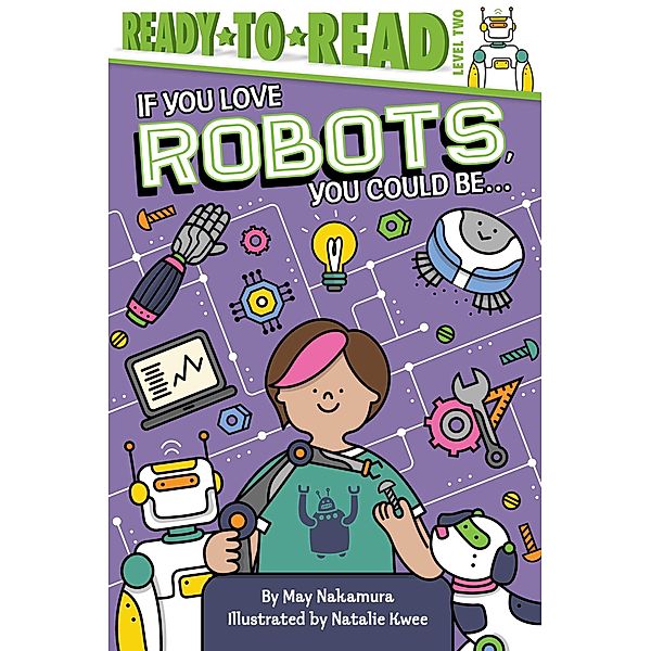 If You Love Robots, You Could Be..., May Nakamura