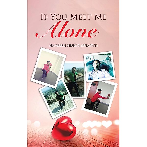 If You Meet Me Alone, Maneesh Mishra (Bharat)