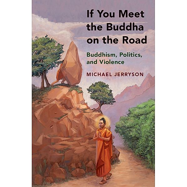 If You Meet the Buddha on the Road, Michael Jerryson