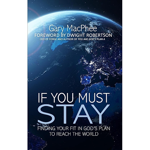 If You Must Stay, Gary MacPhee
