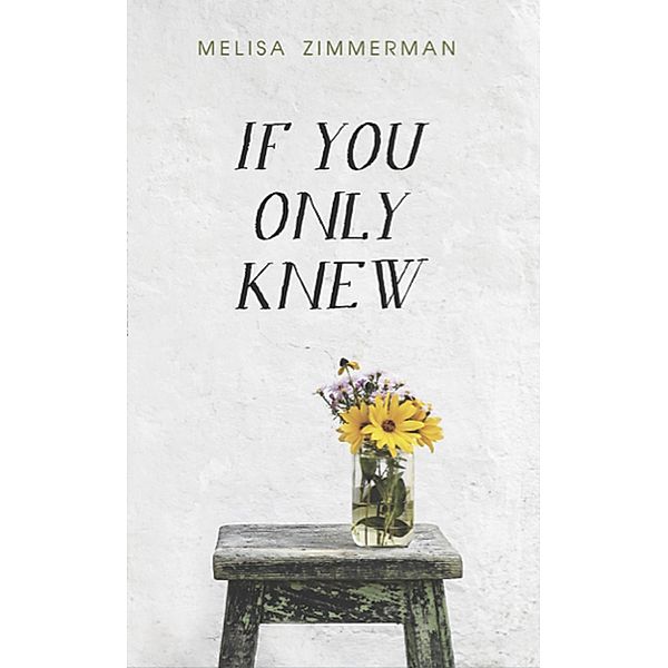 If You Only Knew, Melisa Zimmerman