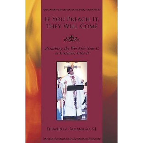 If You Preach It, They Will Come / Stonewall Press, Eduardo A. Samaniego
