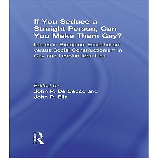 If You Seduce a Straight Person, Can You Make Them Gay?, John Dececco, John Patrick Elia