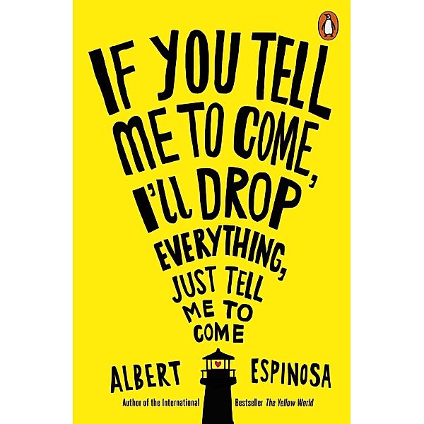 If You Tell Me to Come, I'll Drop Everything, Just Tell Me to Come, Albert Espinosa