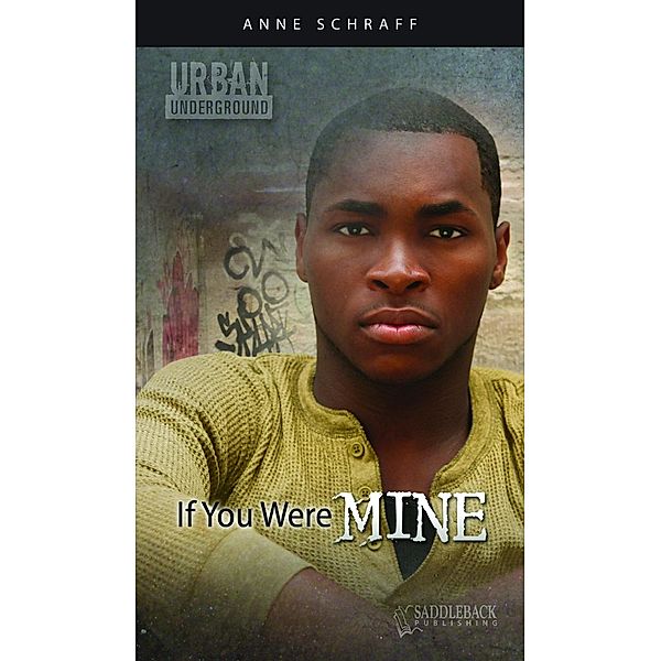 If You Were Mine / Urban Underground, Anne Schraff