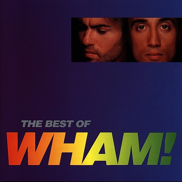 If You Were There/The Best Of Wham, Wham!