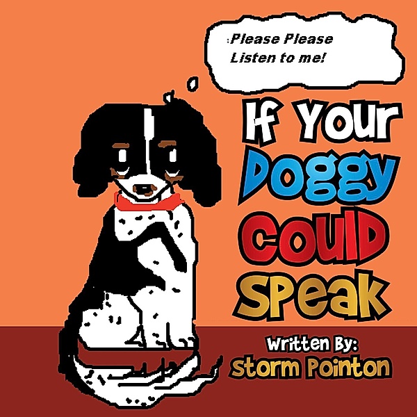 If Your Doggy Could Speak, Storm Pointon