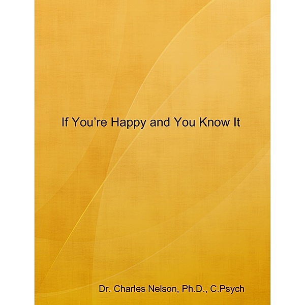 If You're Happy and You Know It, Ph. D. Nelson