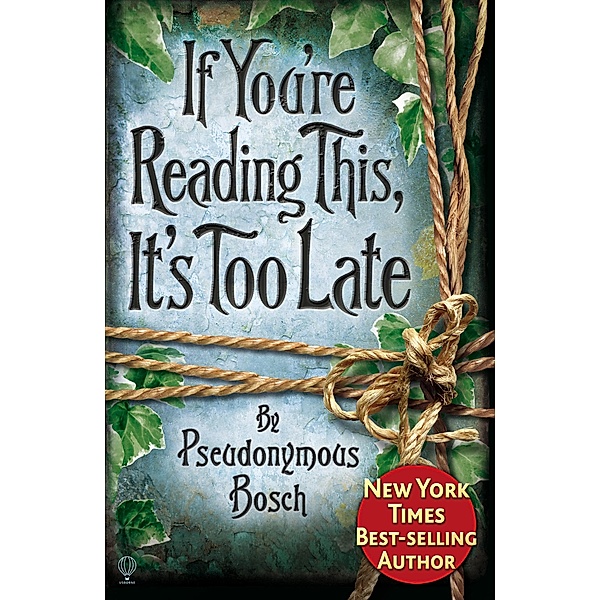 If You're Reading This, It's Too Late / The Secret Series, Pseudonymous Bosch