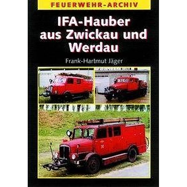 IFA Hauber aus Zwickau und Werdau, Frank-Hartmut Jäger