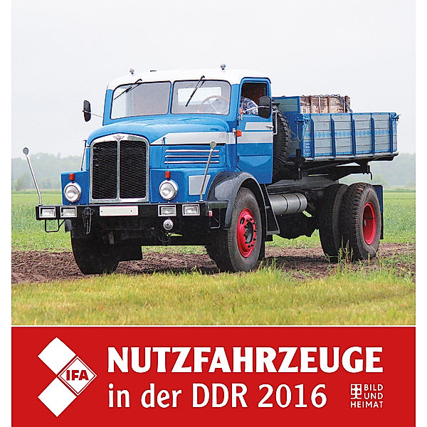 IFA-Nutzfahrzeuge in der DDR 2016