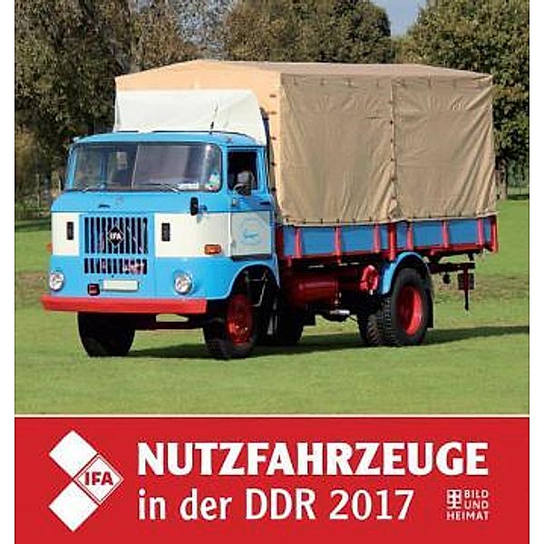IFA-Nutzfahrzeuge in der DDR 2017