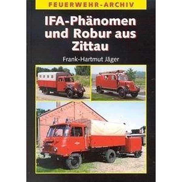 IFA-Phänomen & Robur aus Zittau, Frank-Hartmut Jäger
