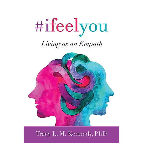 #Ifeelyou, Tracy L. M. Kennedy