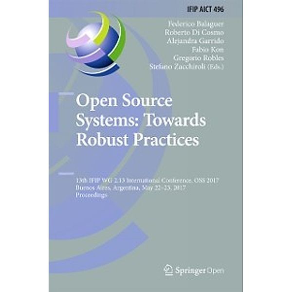 IFIP Advances in Information and Communication Technology: Open Source Systems: Towards Robust Practices