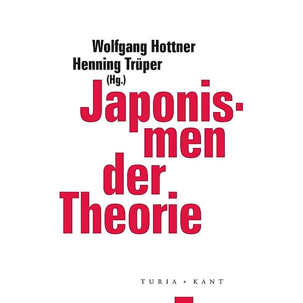 ifk lectures & translations / Japonismen der Theorie, Wolfgang Hottner, Henning Trüper