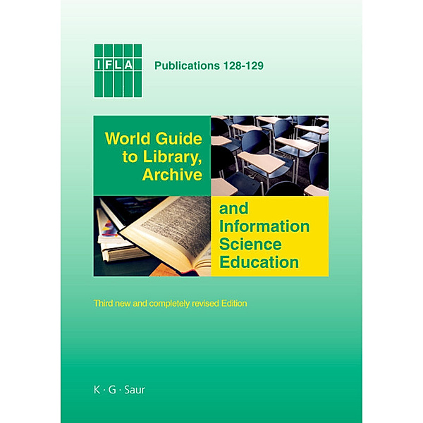 IFLA Publications / 128/129 / World Guide to Library, Archive and Information Science Education