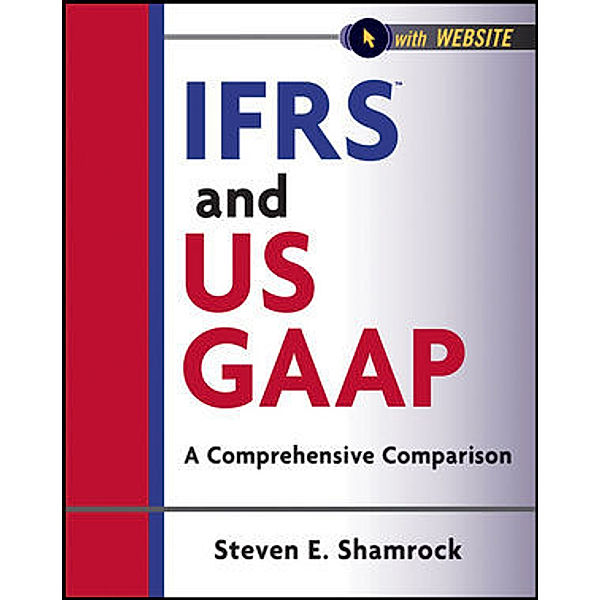 IFRS and US GAAP + Web site, Steven E. Shamrock
