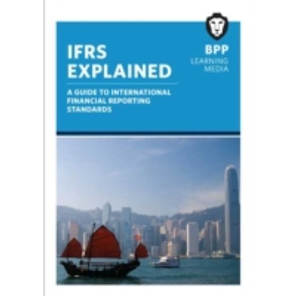 IFRS Explained, BPP Learning Media