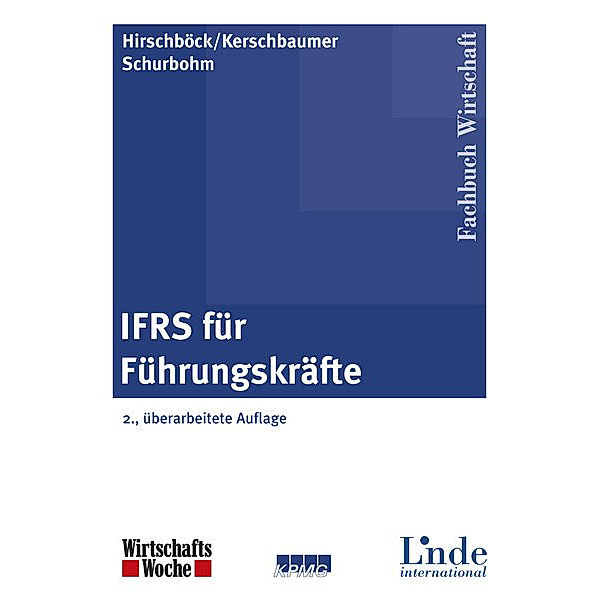 IFRS für Führungskräfte, Günther Hirschböck, Helmut Kerschbaumer, Anne Schurbohm