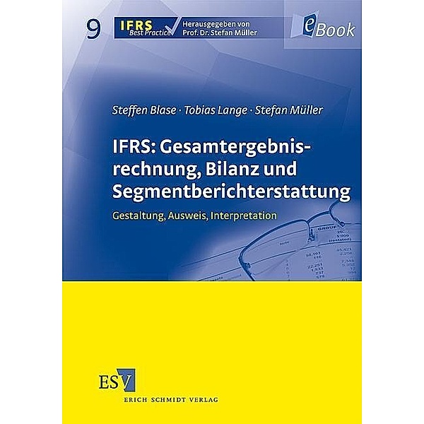 IFRS: Gesamtergebnisrechnung, Bilanz und Segmentberichterstattung, Steffen Blase, Tobias Lange, Stefan Müller