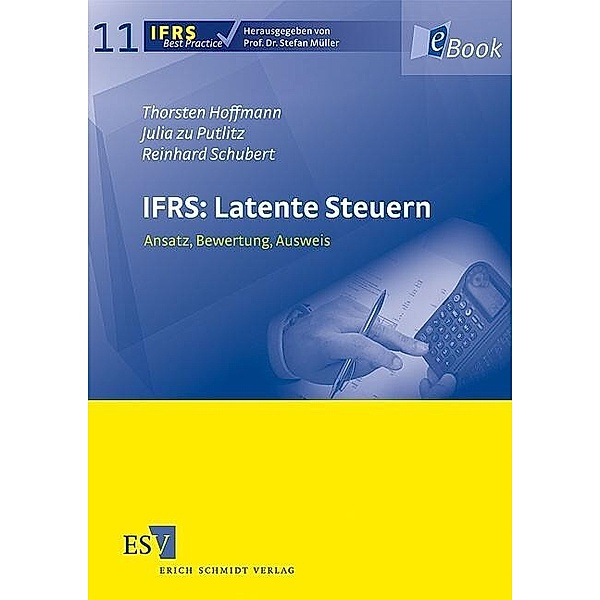 IFRS: Latente Steuern, Thorsten Hoffmann, Julia Putlitz, Reinhard Schubert