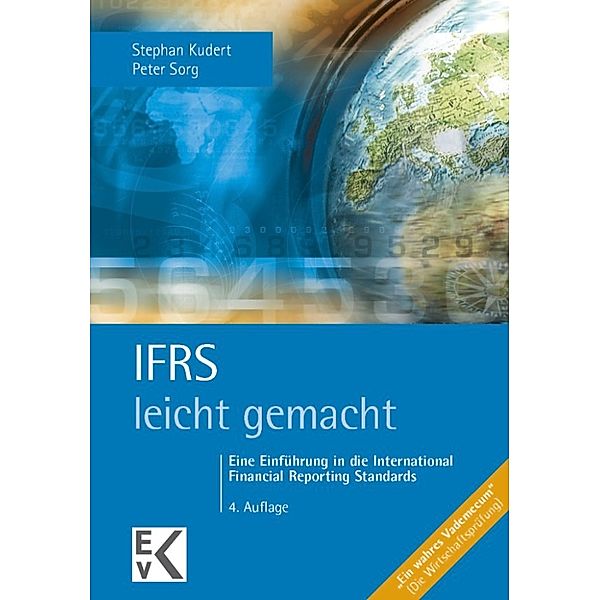 IFRS – leicht gemacht, Stephan Kudert, Peter Sorg