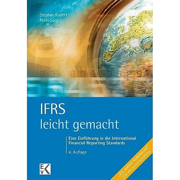 IFRS - leicht gemacht, Stephan Kudert, Peter Sorg