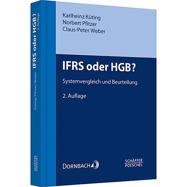 IFRS oder HGB?, Karlheinz Küting, Norbert Pfitzer, Claus-Peter Weber
