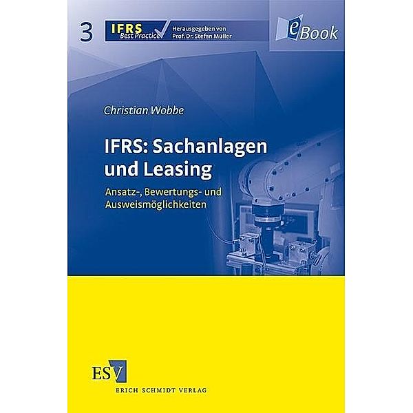 IFRS: Sachanlagen und Leasing, Christian Wobbe