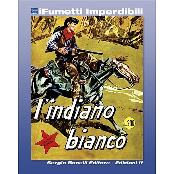 iFumetti Imperdibili: Il Piccolo Ranger n. 2 (iFumetti Imperdibili), Francesco Gamba, Andrea Lavezzolo