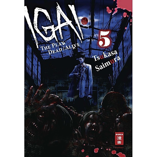 Igai - The Play Dead / Alive / Igai - The Play Dead/Alive Bd.5, Tsukasa Saimura